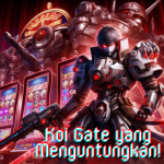 Koi Gate yang Menguntungkan!